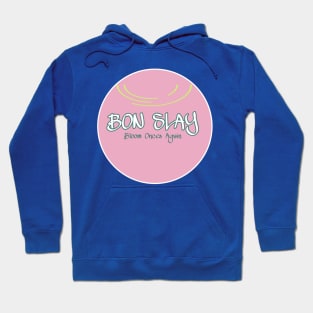 Bon Slay Hoodie